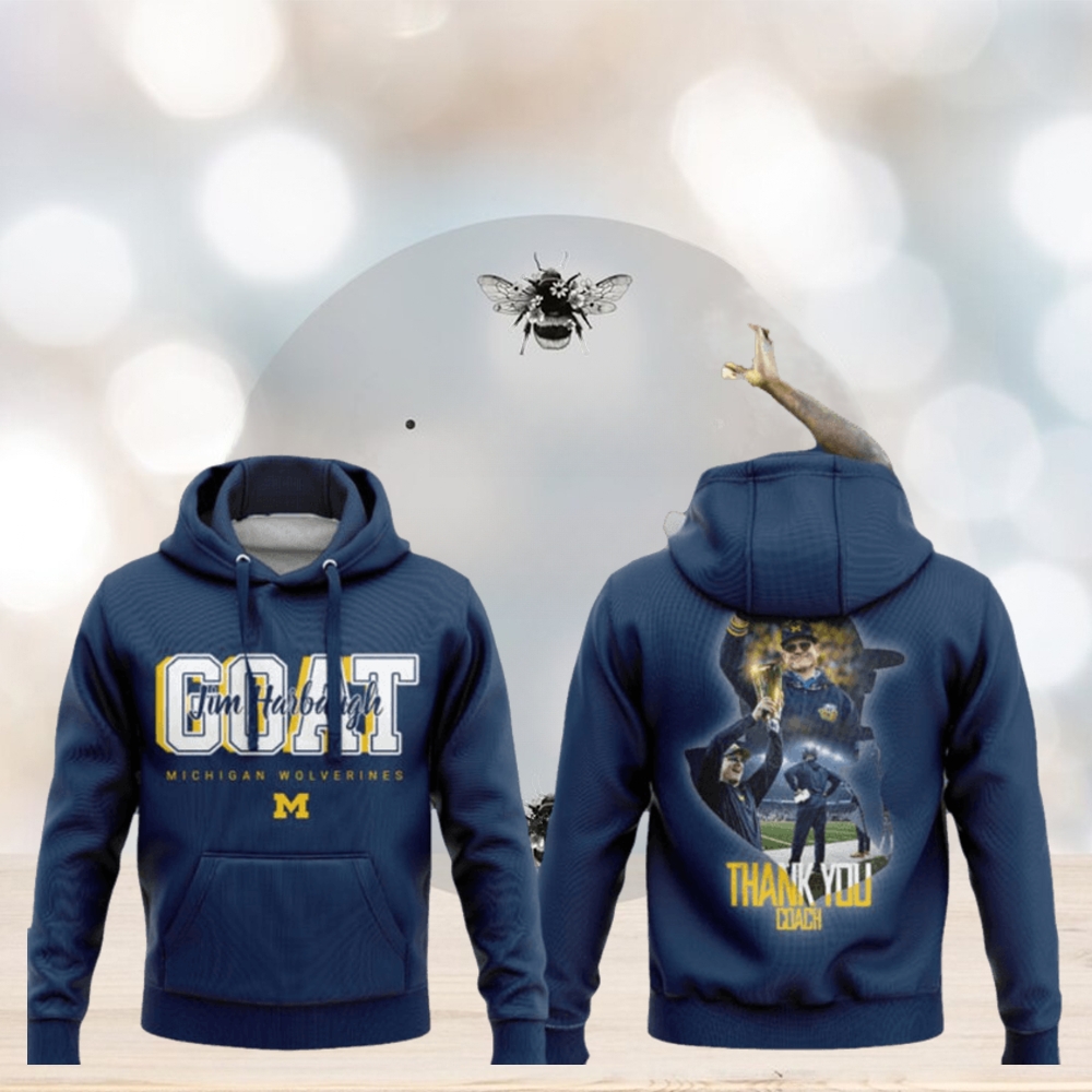 GOAT Michigan Wolverines Thank You Coach Jim Harbaugh Hoodie Shirt GOAT Michigan Wolverines Thank You Coach Jim Harbaugh Hoodie Shirt