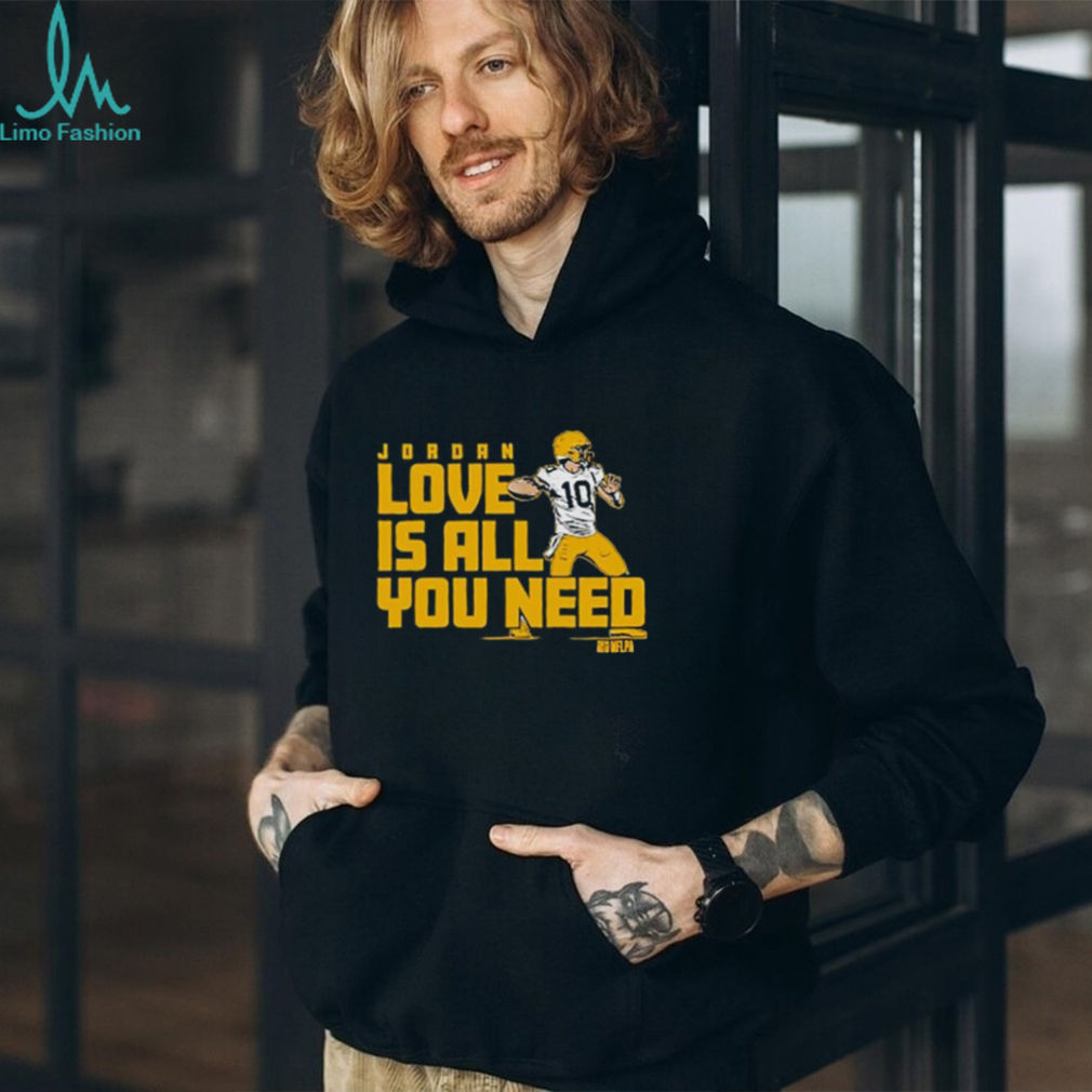 Gear Up for Greatness! Get Your Jordan Love Is All You Need Green Bay Packers Shirt Now! Gear Up for Greatness! Get Your Jordan Love Is All You Need Green Bay Packers Shirt Now!
