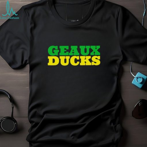 Geaux Ducks shirt