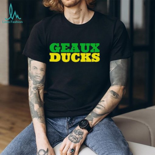 Geaux Ducks shirt