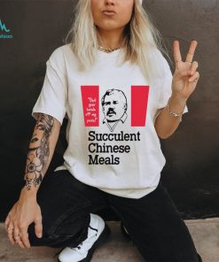 Get your hands off my penis succulent Chinese meals shirt