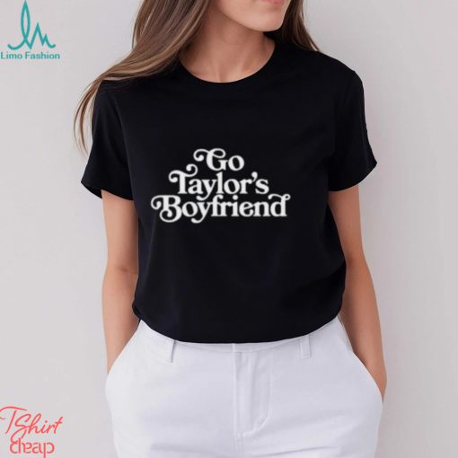 Go Taylor’s Boyfriend Shirt