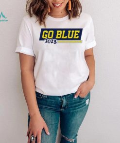 Go blue 2023 national champions Michigan Wolverines shirt