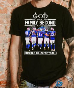 God First Family Second Then Buffalo Bills Football 2023 2024 Playoffs Signatures Shirt