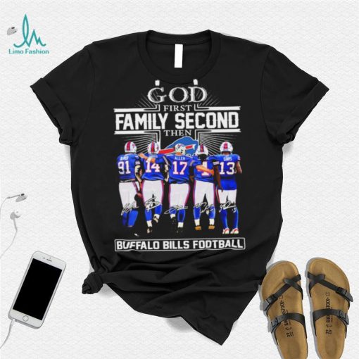 God First Family Second Then Buffalo Bills Football 2023 2024 Playoffs Signatures Shirt