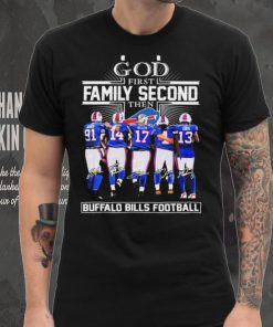 God First Family Second Then Buffalo Bills Football 2023 2024 Playoffs Signatures Shirt