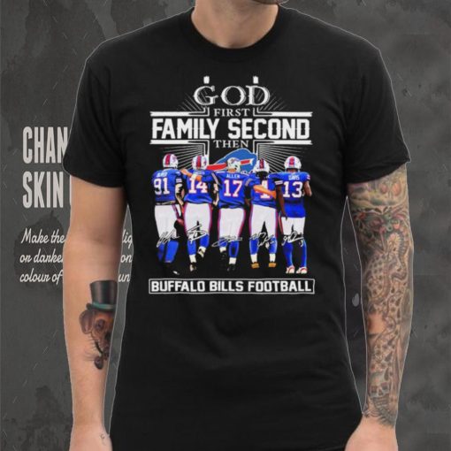 God First Family Second Then Buffalo Bills Football 2023 2024 Playoffs Signatures Shirt