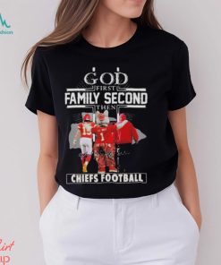 God First Family Second Then Chiefs Football Unisex T Shirt