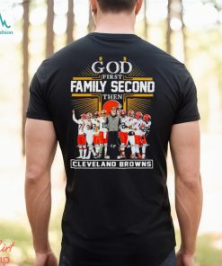 God First Family Second Then Cleveland Browns Players Signatures Shirt