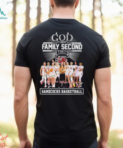God First Family Second Then Gamecocks Basketball Team Name Player Signatures Shirt