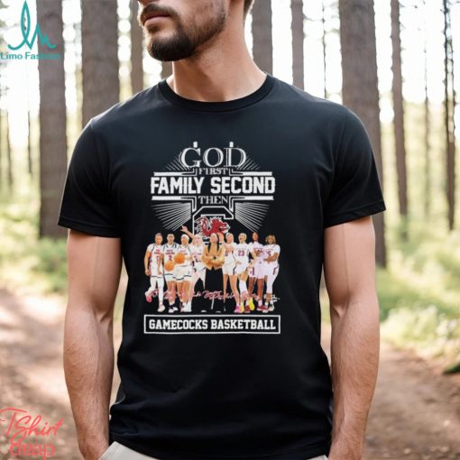 God First Family Second Then Gamecocks Basketball Team Name Player Signatures Shirt