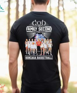 God First Family Second Then Gonzaga Basketball Team Name Player Signatures Shirt