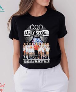 God First Family Second Then Gonzaga Basketball Team Name Player Signatures Shirt