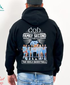 God First Family Second Then Tar Heels Basketball Team Name Player Signatures Shirt
