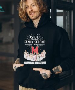 God First Family Second Then Team Sport Maryland Basketball T shirt For Fans