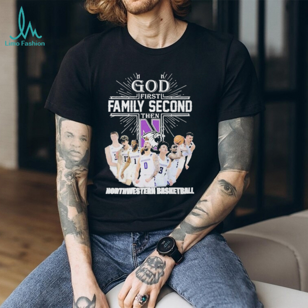 God First Family Second Then Team Sport Northwestern Basketball T shirt For Fans God First Family Second Then Team Sport Northwestern Basketball T shirt For Fans
