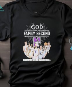 God First Family Second Then Team Sport Northwestern Basketball T shirt For Fans