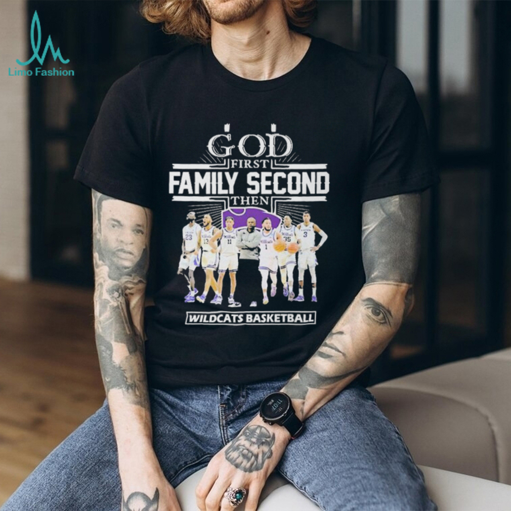 God First Family Second Then Team Sport Wildcats Basketball T shirt For Fans God First Family Second Then Team Sport Wildcats Basketball T shirt For Fans