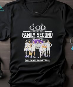 God First Family Second Then Team Sport Wildcats Basketball T shirt For Fans