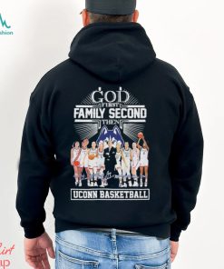 God First Family Second Then Uconn Basketball Team Name Player Signatures Shirt
