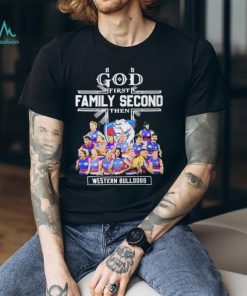 God First Family Second Then Western Bulldogs Teams T shirt For Fans, hoodie, sweater, long sleeve and tank top God First Family Second Then Western Bulldogs Teams T shirt For Fans