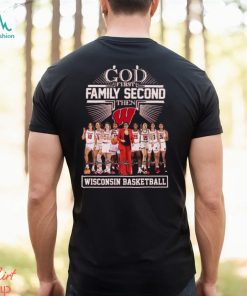 God First Family Second Then Wisconsin Basketball Team Name Player Signatures Shirt
