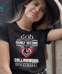 God first family second then Collingwood Football Club football 2024 shirt