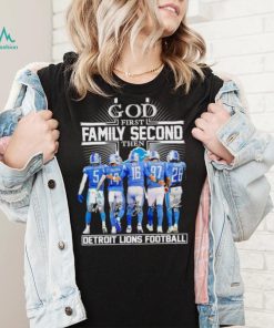 God first family second then Detroit Lions football signatures shirt