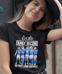 God first family second then Detroit Lions football signatures shirt