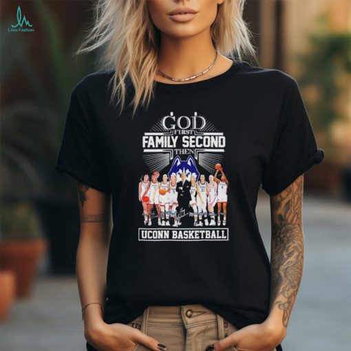 God first family second then UConn Huskies women’s basketball signatures shirt