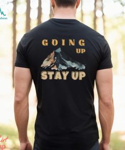 Going Up Stay Majestic Mountains Classic T Shirt