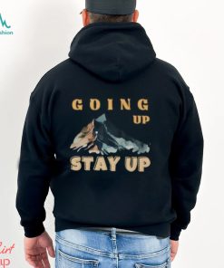 Going Up Stay Majestic Mountains Classic T Shirt