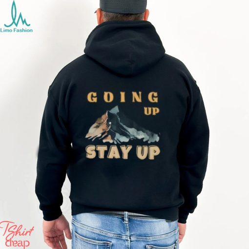 Going Up Stay Majestic Mountains Classic T Shirt