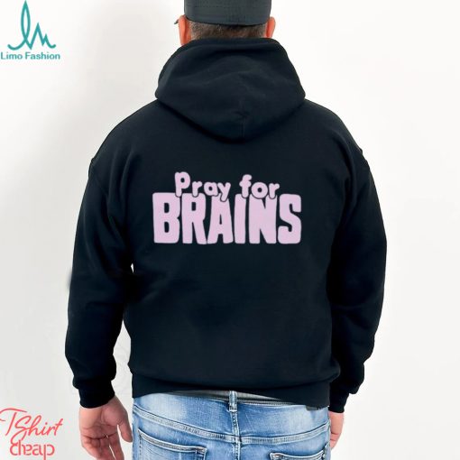 Golden Girls pray for brains shirt