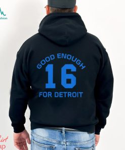 Good Enough 16 For Detroit Lions Tee Shirt