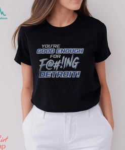 Good Enough For Detroit Royal T Shirt