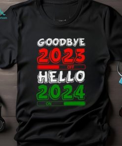 Goodbye 2023 Hello 2024 Happy New Year shirt