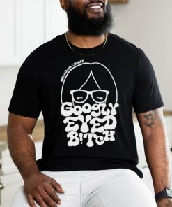 Googly Eyed Bitch New t shirt
