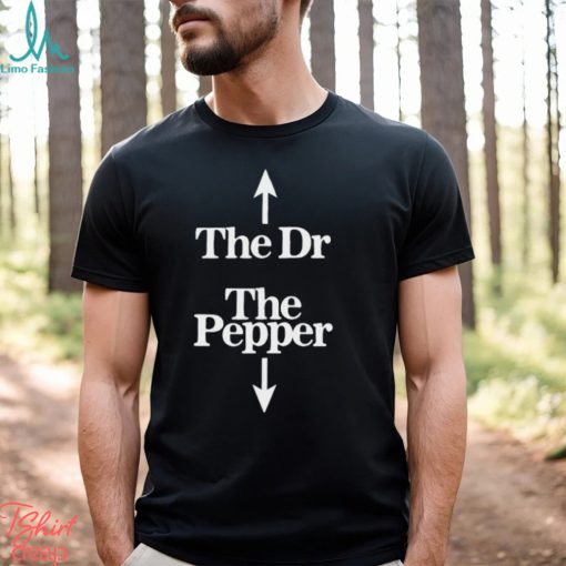 Gotfunny The Dr The Pepper Shirt