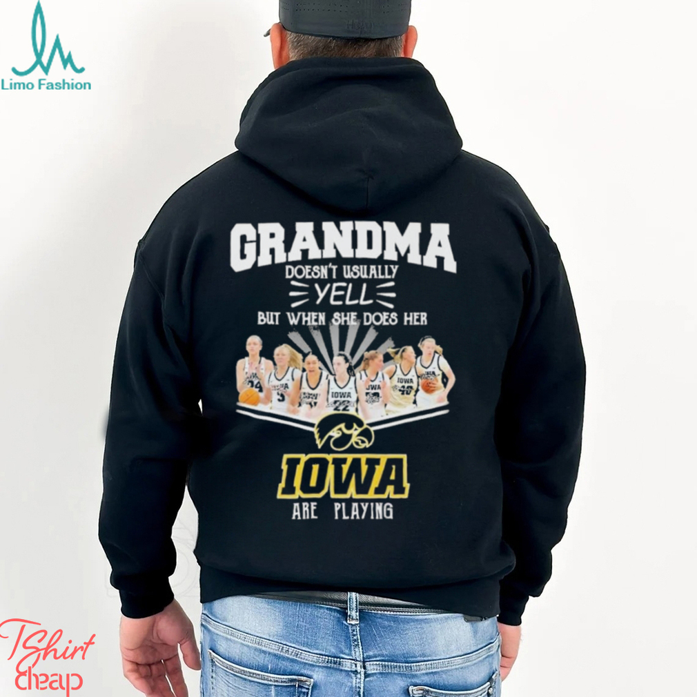 Grandma doesn’t Usually Yell But When She Does Her IOWA Are Playing Shirt Grandma doesn’t Usually Yell But When She Does Her IOWA Are Playing Shirt