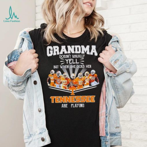 Grandma doesn’t usually yell but when she does her Tennessee are playing shirt