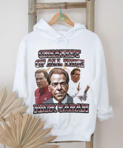 Greatest Of All Time Nick Saban Alabama Coach shirt, hoodie, sweater, long sleeve and tank top Greatest Of All Time Nick Saban Alabama Coach shirt
