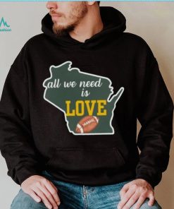 Green Bay Packers All We Need Is Love Shirt