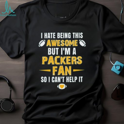 Greenbay Packers Football Fan T Shirt Arrogant Greenbay Packers Fan R shirt