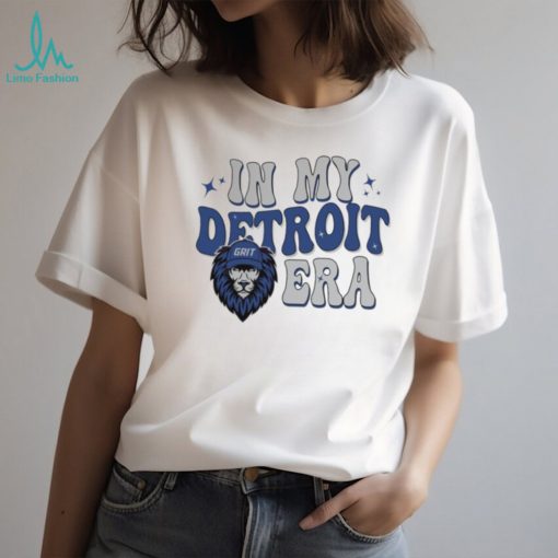 Grit In My Detroit Lions Era shirt