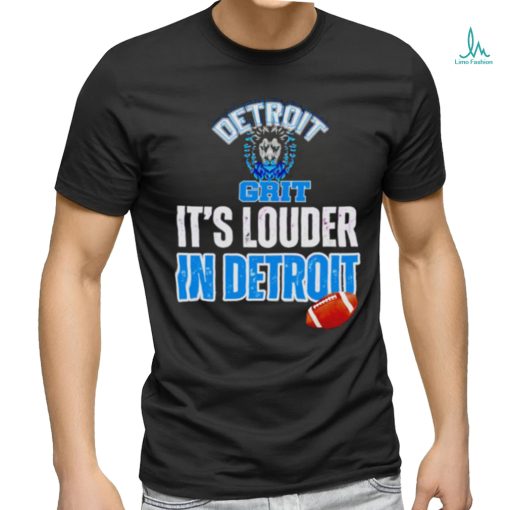 Grit it’s louder in Detroit Lions football shirt