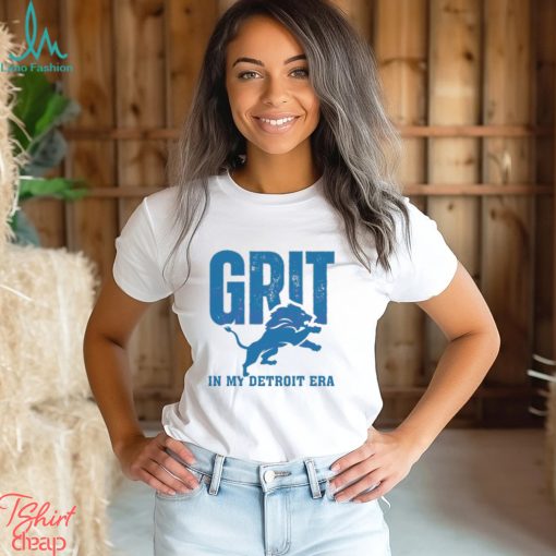 Grit lions in my detroit era 2024 shirt
