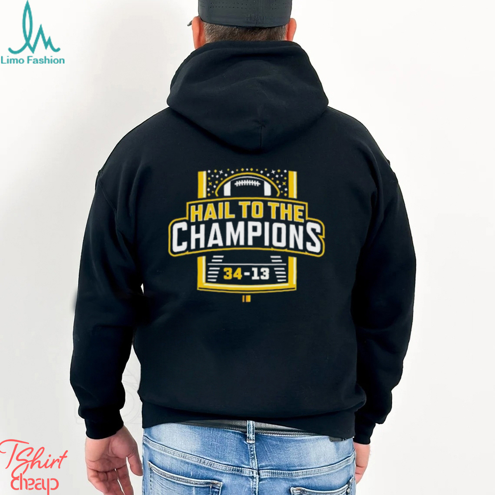Hail To The Champions Michigan Wolverines 34 13 Washington Shirt Hail To The Champions Michigan Wolverines 34 13 Washington Shirt