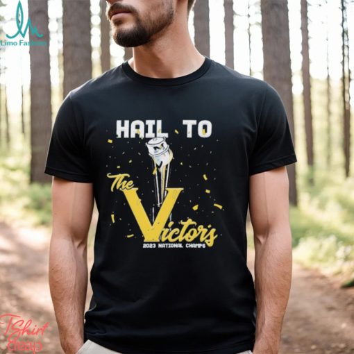 Hail To The Victors Trophy 2023 CFP National Champions Michigan Wolverines Shirt