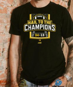 Hail To the Champions T Shirt